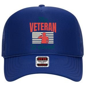 4th July This Veteran Is Loved Grandpa Dad Memorial Day Gift High Crown Mesh Back Trucker Hat