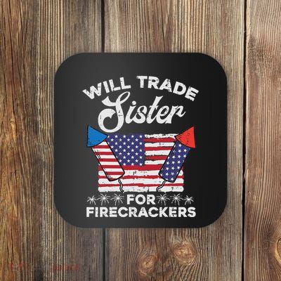 4th July Will Trade Sister For Firecrackers Patriot Coaster