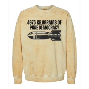 4670 Kilograms Of Pure Democracy Apparel  Colorblast Crewneck Sweatshirt