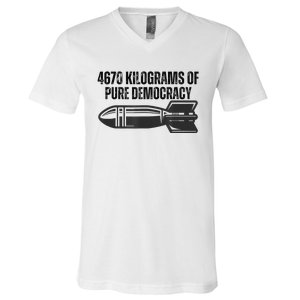 4670 Kilograms Of Pure Democracy Apparel  V-Neck T-Shirt