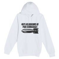 4670 Kilograms Of Pure Democracy Apparel  Premium Pullover Hoodie