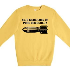 4670 Kilograms Of Pure Democracy Premium Crewneck Sweatshirt