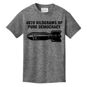 4670 Kilograms Of Pure Democracy Kids T-Shirt