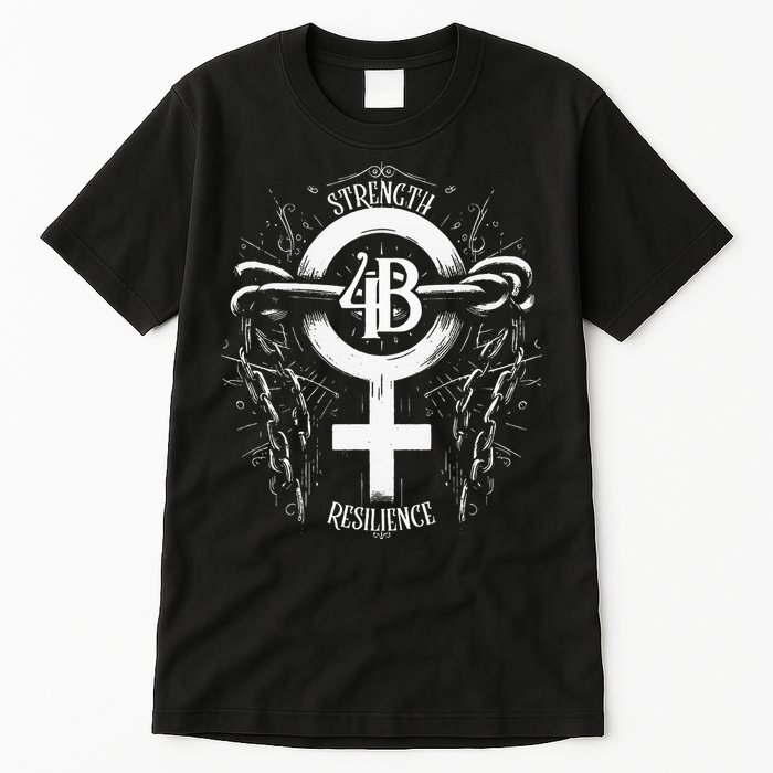 4b Movement Strength Resilience Unity Stand Together Tall T-Shirt