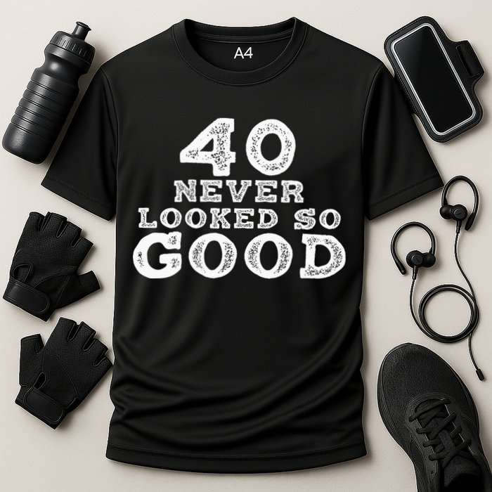 40 Never Looked So Good , 40th Birthday Over The Hill Cooling Performance Crew T-Shirt