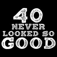 40 Never Looked So Good , 40th Birthday Over The Hill Cooling Performance Crew T-Shirt