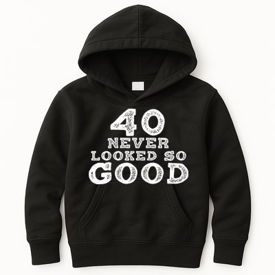 40 Never Looked So Good , 40th Birthday Over The Hill Kids Hoodie