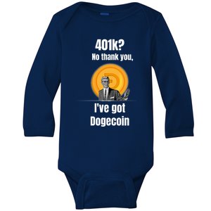 401k No Thanks Ive Got Dogecoin Funny Meme Coin Crypto Tee Gift Baby Long Sleeve Bodysuit