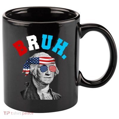 4th Of July George Washington Bruh Usa Funny Festive 11oz C Handle Ceramic Mug