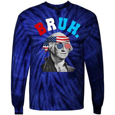 4th Of July George Washington Bruh Usa Funny Festive Tie-Dye Long Sleeve Shirt