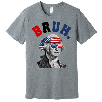 4th Of July George Washington Bruh Usa Funny Festive Premium T-Shirt