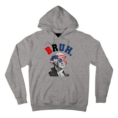 4th Of July George Washington Bruh Usa Funny Festive Tall Hoodie