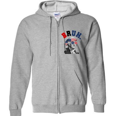 4th Of July George Washington Bruh Usa Funny Festive Full Zip Hoodie