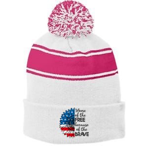 4th Of July Sunflower Home Of The Free Because Of The Brave Gift Stripe Pom Pom Beanie