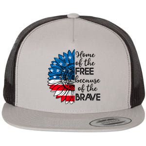 4th Of July Sunflower Home Of The Free Because Of The Brave Gift Flat Bill Trucker Hat