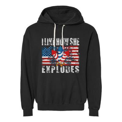 4th Of July I Like How She Explodes Firework USA Flag Garment-Dyed Fleece Hoodie