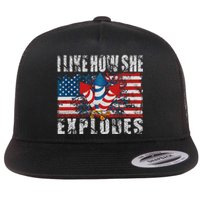 4th Of July I Like How She Explodes Firework USA Flag Flat Bill Trucker Hat