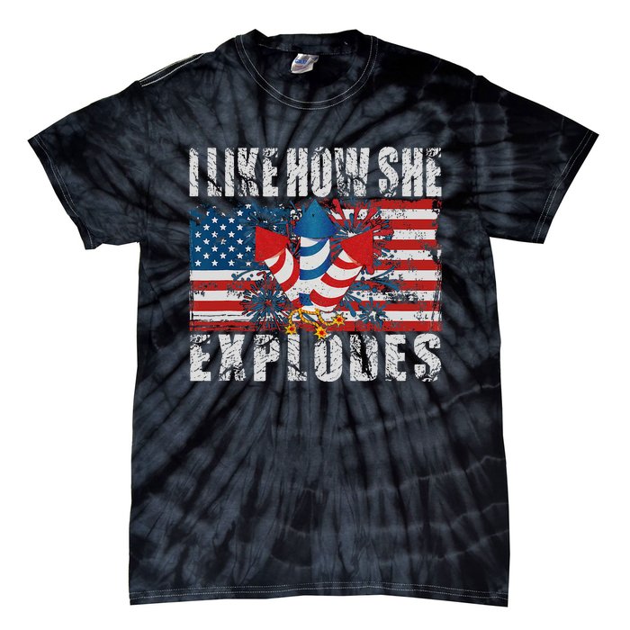 4th Of July I Like How She Explodes Firework USA Flag Tie-Dye T-Shirt