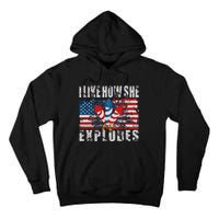 4th Of July I Like How She Explodes Firework USA Flag Tall Hoodie