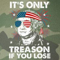 4th Of July Its Only Treason If Lose Funny Georgewashington Legacy Tie Dye Trucker Hat