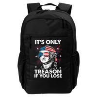 4th Of July Its Only Treason If Lose Funny Georgewashington Backpack