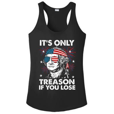 4th Of July Its Only Treason If Lose Funny Georgewashington Ladies PosiCharge Competitor Racerback Tank