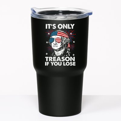 4th Of July Its Only Treason If Lose Funny Georgewashington Tumbler