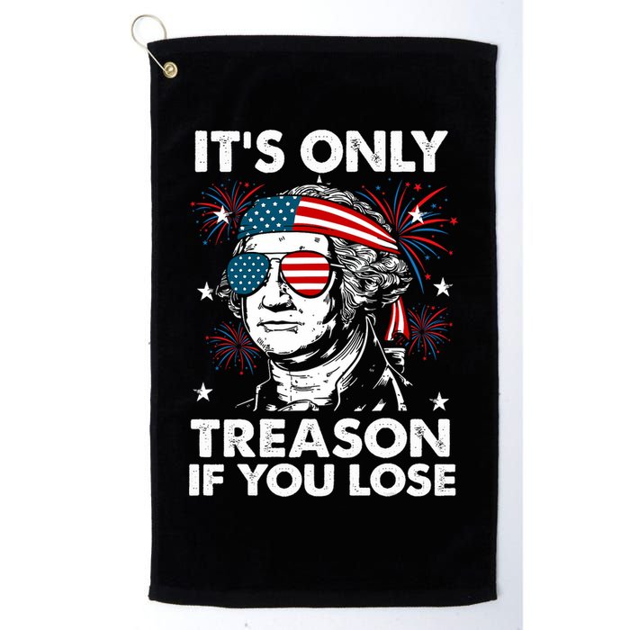 4th Of July Its Only Treason If Lose Funny Georgewashington Golf Towel