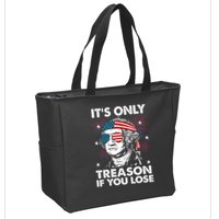 4th Of July Its Only Treason If Lose Funny Georgewashington Zip Tote Bag