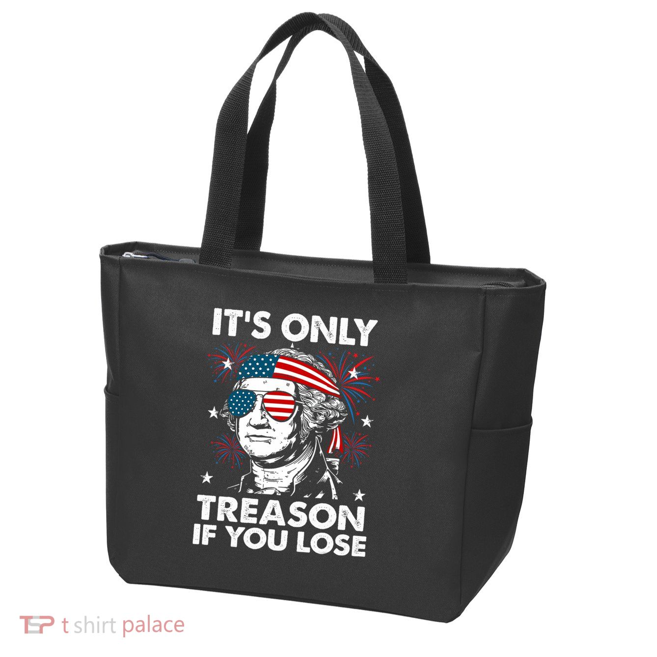 4th Of July Its Only Treason If Lose Funny Georgewashington Zip Tote Bag