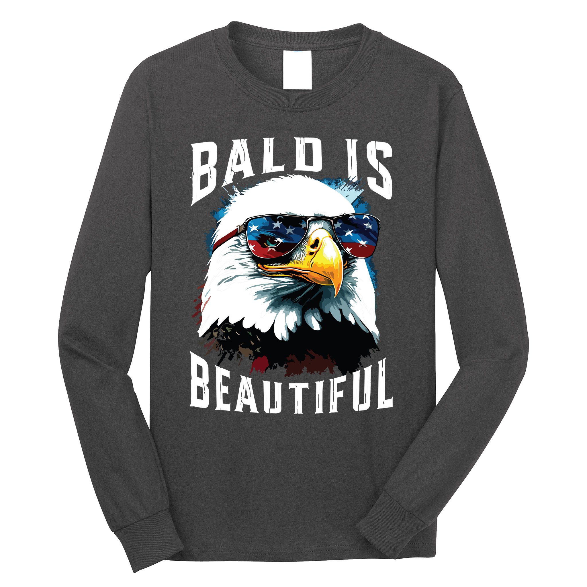 4th Of July Independence Day Bald Eagle Bald Is Beautiful Long Sleeve Shirt