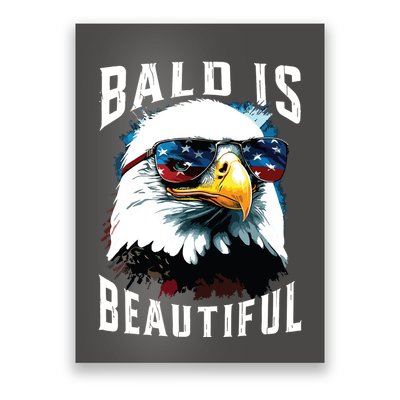 4th Of July Independence Day Bald Eagle Bald Is Beautiful Poster