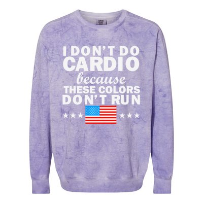 4th Of July Usa Flag I Don't Do Cardio Exercise Fitness Gift Colorblast Crewneck Sweatshirt