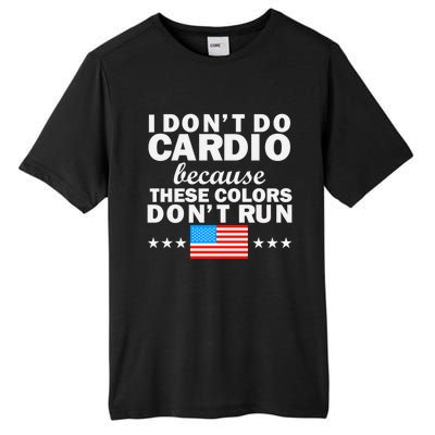 4th Of July Usa Flag I Don't Do Cardio Exercise Fitness Gift Tall Fusion ChromaSoft Performance T-Shirt