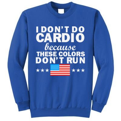 4th Of July Usa Flag I Don't Do Cardio Exercise Fitness Gift Sweatshirt