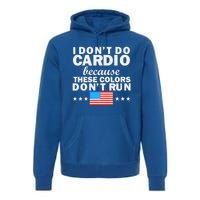 4th Of July Usa Flag I Don't Do Cardio Exercise Fitness Gift Premium Hoodie