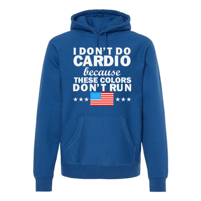 4th Of July Usa Flag I Don't Do Cardio Exercise Fitness Gift Premium Hoodie