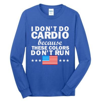 4th Of July Usa Flag I Don't Do Cardio Exercise Fitness Gift Tall Long Sleeve T-Shirt