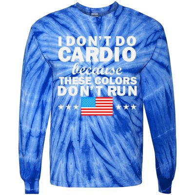 4th Of July Usa Flag I Don't Do Cardio Exercise Fitness Gift Tie-Dye Long Sleeve Shirt