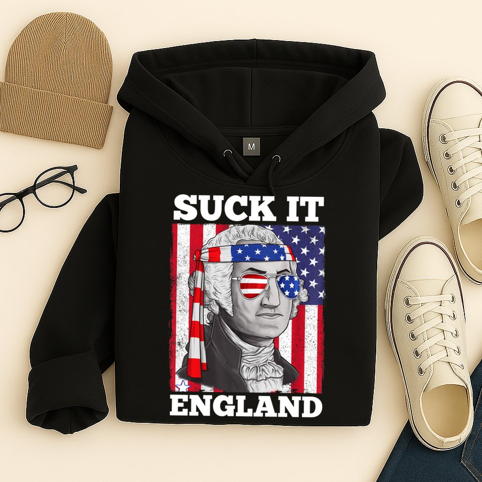 4th Of July Suck It England Washington In Patriotic Shade Hoodie