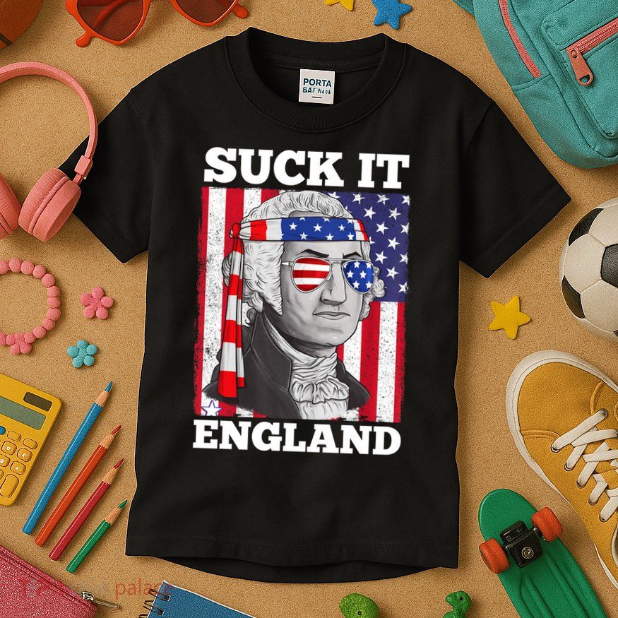 4th Of July Suck It England Washington In Patriotic Shade Kids T-Shirt