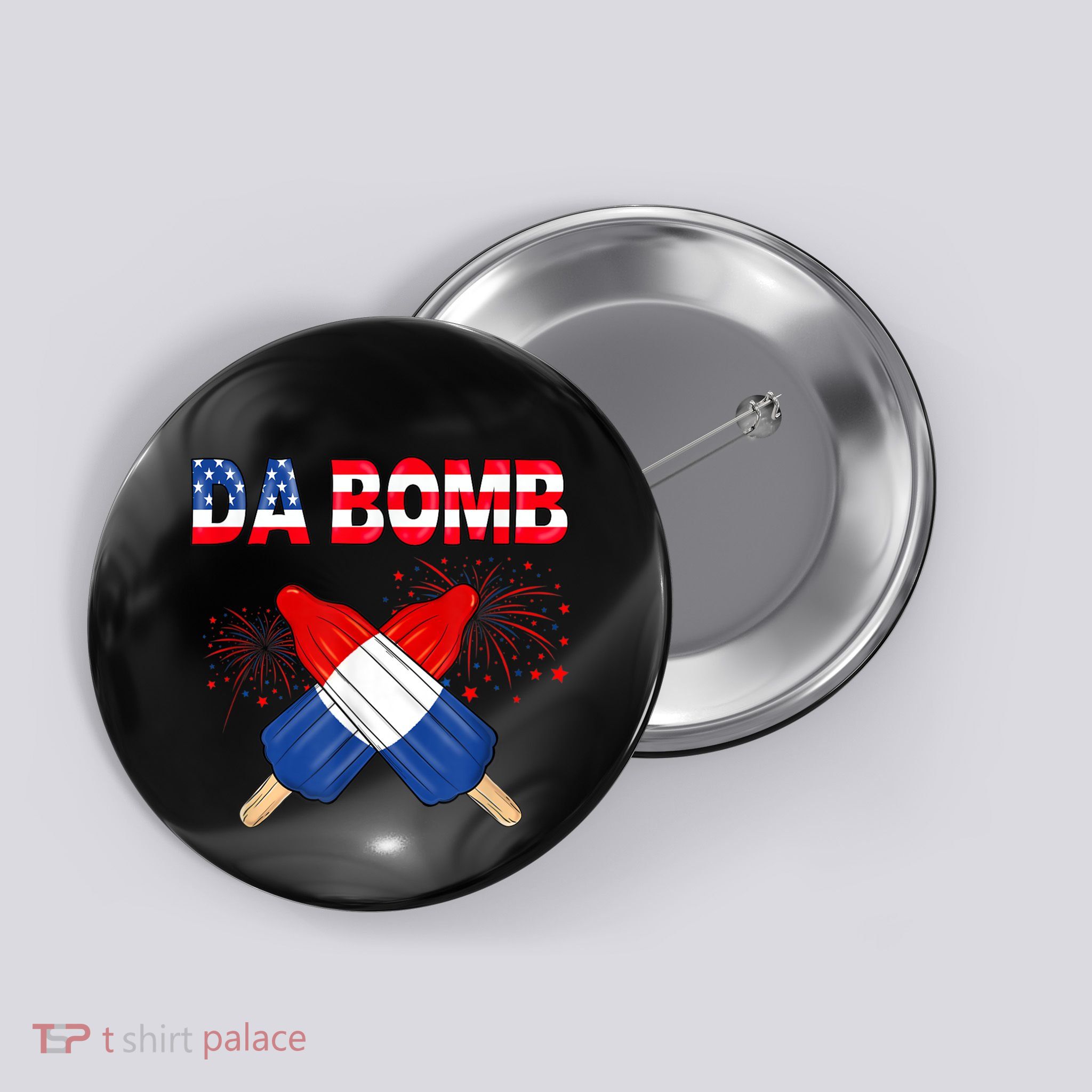 4th Of July DA Bomb Popsicle Pop You American Flag Men Women Button