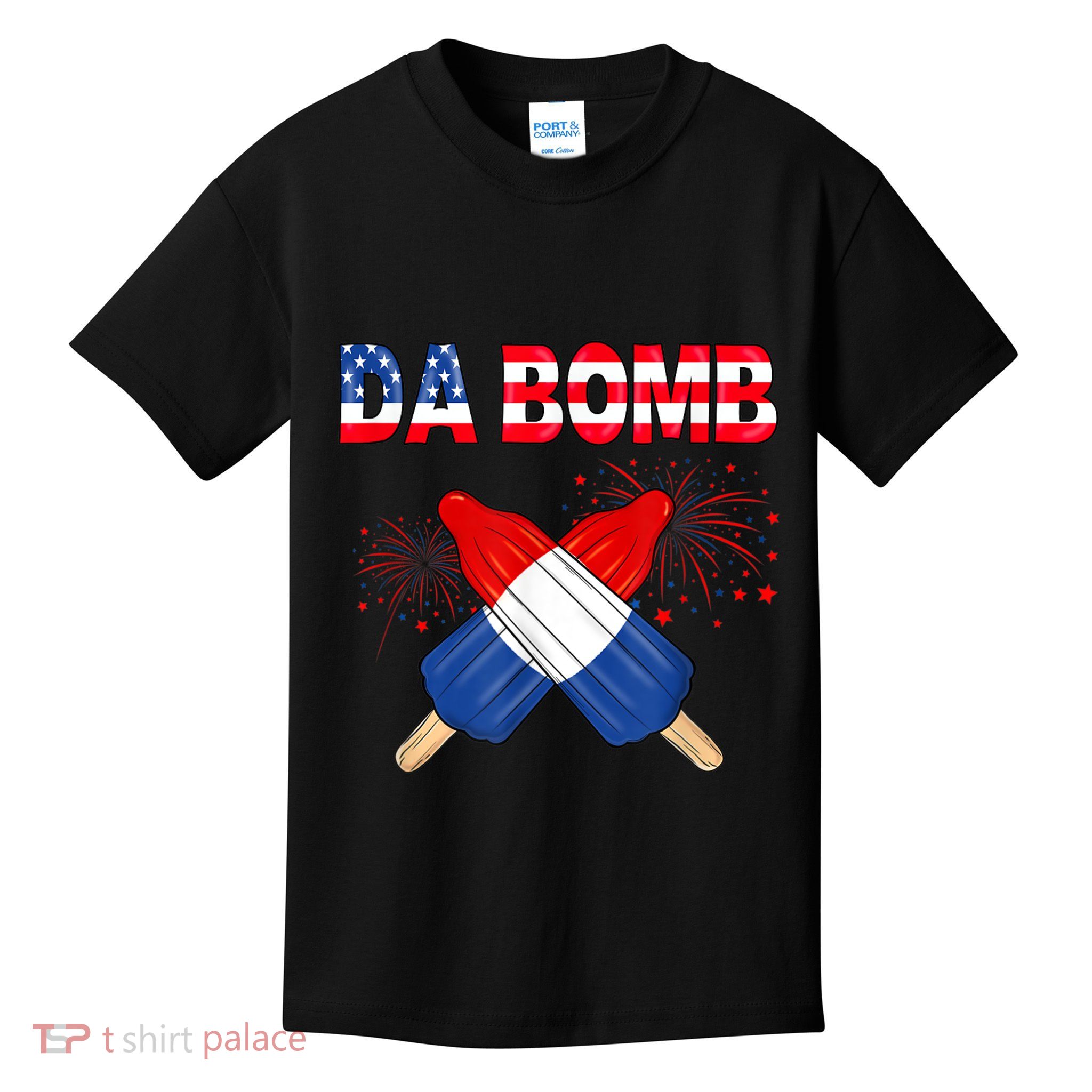 4th Of July DA Bomb Popsicle Pop You American Flag Men Women Kids T-Shirt
