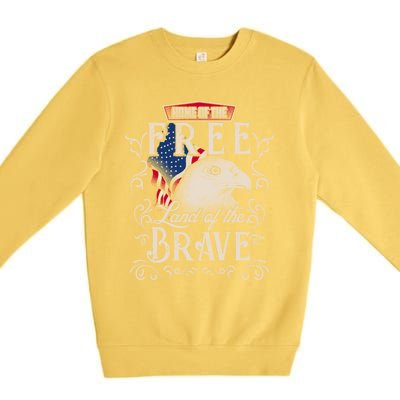 4th Of July Eagle American Flag Funny Gift Home Free Land Brave Premium Crewneck Sweatshirt