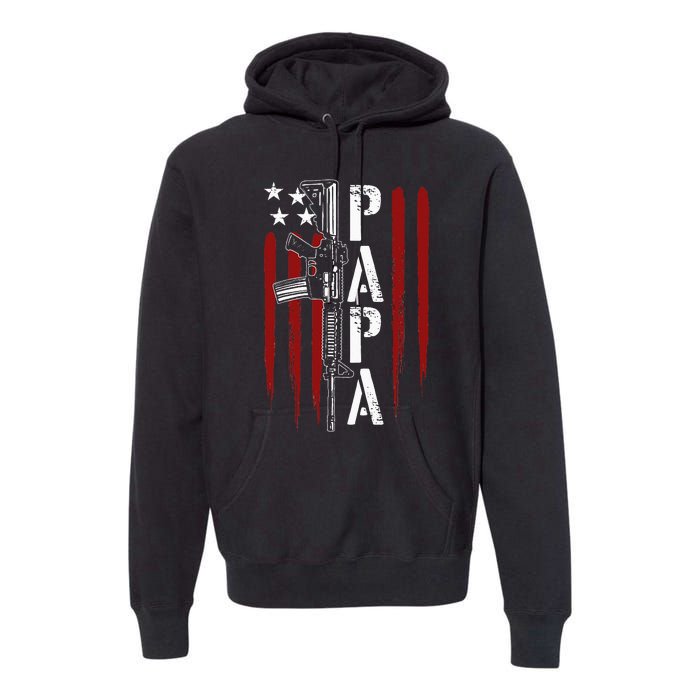 4th of July Papa Dad Daddy AR15 Gun Patriotic Fathers Day Premium Hoodie