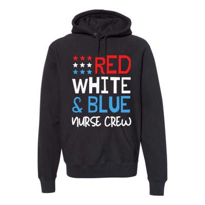 4th Of July Nurse Crew Scrub Tops Patriotic Nurses Matching Premium Hoodie