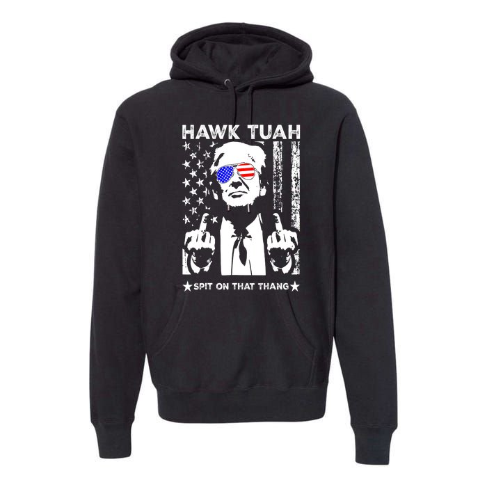 4th Of July Hawk Tush Spit On That Thang Viral Election Parody Funny Gift Premium Hoodie