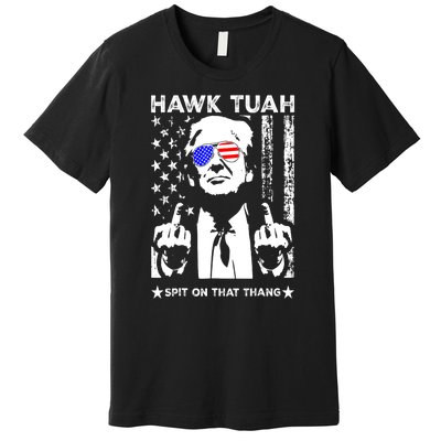 4th Of July Hawk Tush Spit On That Thang Viral Election Parody Funny Gift Premium T-Shirt