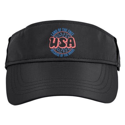 4th Of July Land Of The Free Because Of The Brave Usa Gift Adult Drive Performance Visor