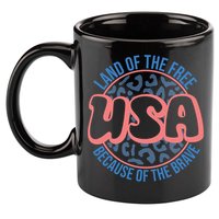 4th Of July Land Of The Free Because Of The Brave Usa Gift 11oz C Handle Ceramic Mug